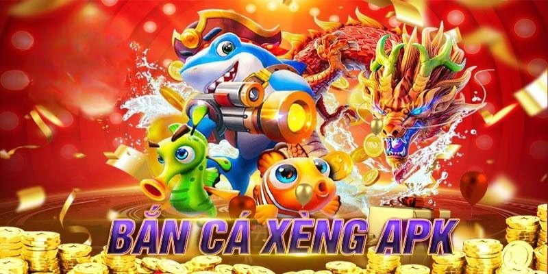 Bắn cá xèng APK là gì?